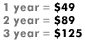 1 year = $49  |   2 year = $89  |  3 year = $125